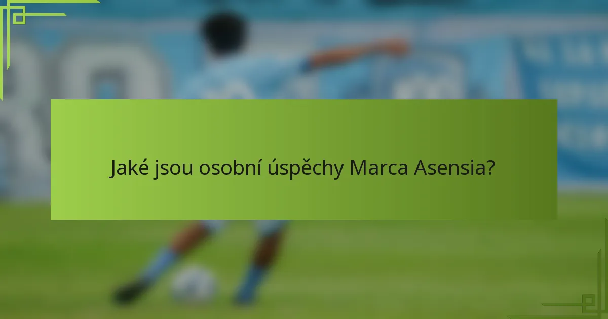 Jaké jsou osobní úspěchy Marca Asensia?